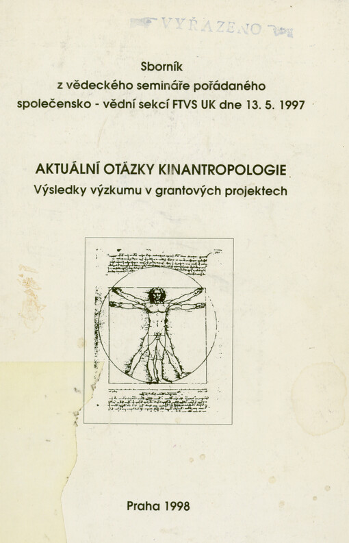 Aktuální otázky kinantropologie : výsledky výzkumu v grantových projektech : sborník z vědeckého semináře pořádaného společensko-vědní sekcí FTVS dne 13.5.1997