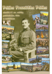Válka Františka Válka : deník z 1. světové války, pohlednice, fota a rodokmen (odkaz v elektronickém katalogu)