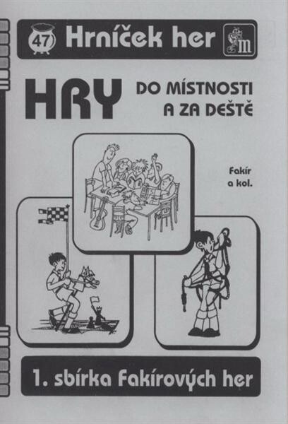 Fakírovy hry do místnosti a za deště