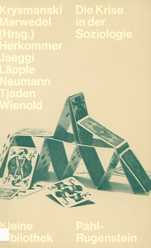 Die Krise in der Soziologie : ein kritischer Reader zum 17. Deutschen Soziologentag ; herausgegeben von H. J. Krysmanski ... [et al.]