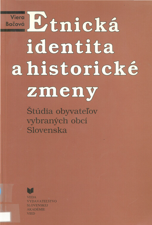 Etnická identita a historické zmeny : štúdia obyvateľov vybraných obcí Slovenska