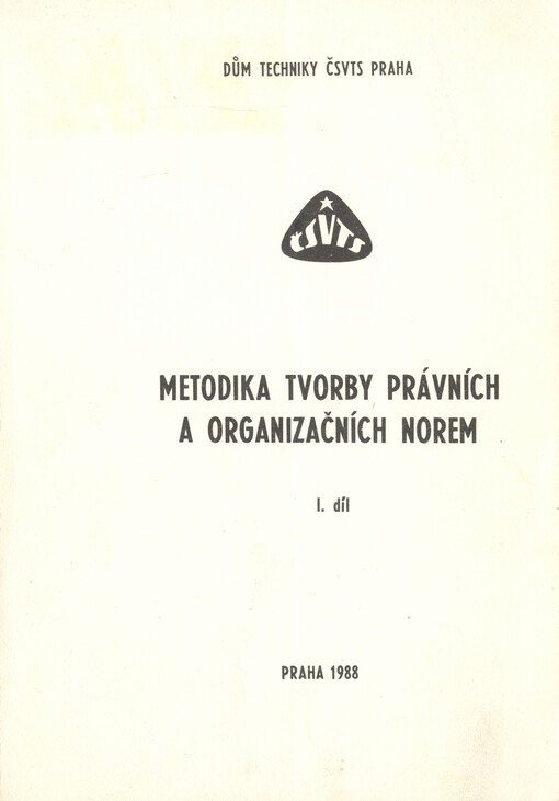 Metodika tvorby právních a organizačních norem. I. díl