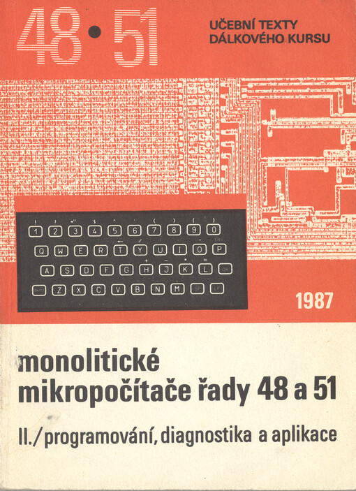 Monolitické mikropočítače řady 48 a 51. Část II., Programování, diagnostika a aplikace