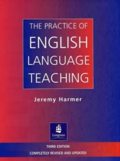 The Practice of English Language Teaching. Third Edition