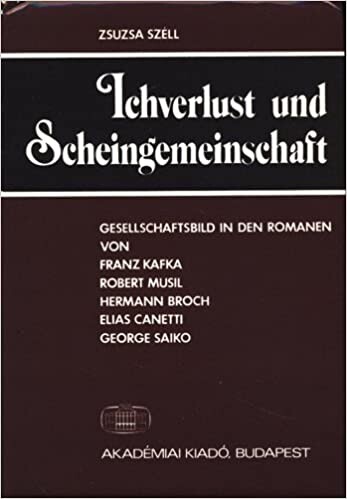 Ichverlust und Scheingemeinschaft : Gesellschaftsbild in den Romanen von Franz Kafka, Robert Musil, Hermann Broch, Elias Canetti und George Saiko