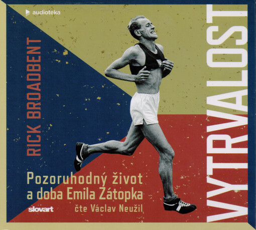 Vytrvalost : pozoruhodný život a doba Emila Zátopka