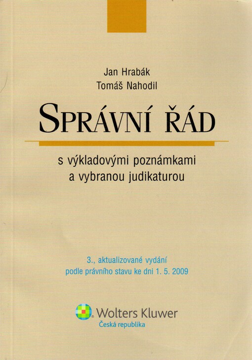 Správní řád : s výkladovými poznámkami a vybranou judikaturou : podle právního stavu ke dni 1.5.2009