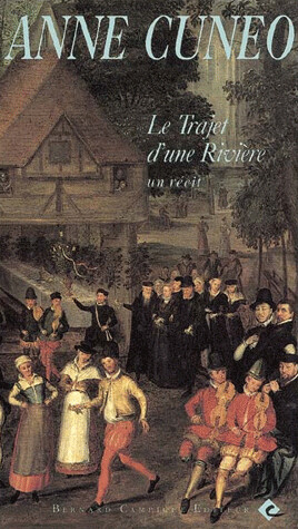 Le trajet d'une riviere: La vie et les aventures parfois secretes de Francis Tregian, gentilhomme et musicien : un recit (French Edition)