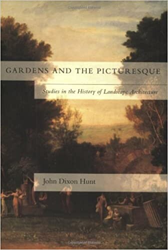Gardens and the Picturesque: Studies in the History of Landscape Architecture