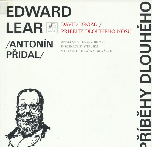 Příběhy dlouhého nosu : analýza a rekonstrukce inscenace Evy Tálské v Divadle (Husa) na provázku