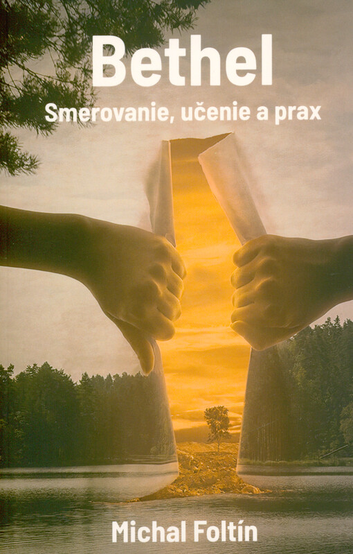Bethel : smerovanie, učenie a prax