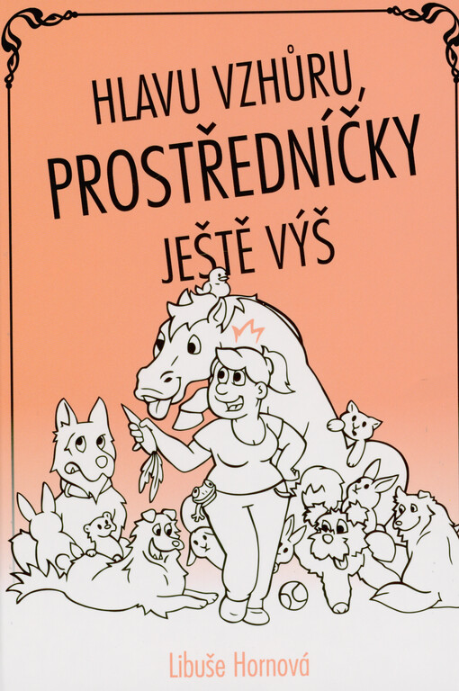 Hlavu vzhůru, prostředníčky ještě výš