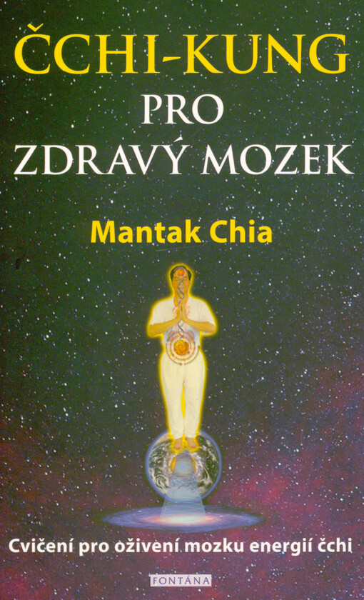 Čchi-kung pro zdravý mozek : cvičení pro oživení mozku energií čchi