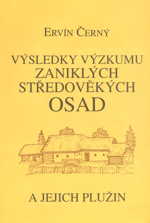 Výsledky výzkumu zaniklých středověkých osad a jejich plužin : historicko-geografická studie v regionu Drahamské vrchoviny