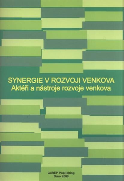 Synergie ve venkovském prostoru : aktéři a nástroje rozvoje venkova