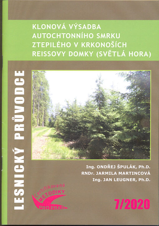 Klonová výsadba autochtonního smrku ztepilého v Krkonoších - Reissovy domky (Světlá hora) : soubor specializovaných map s odborným obsahem