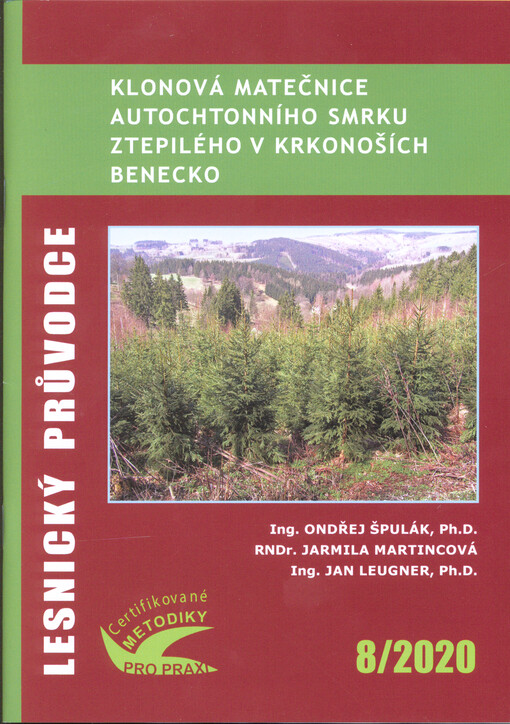 Klonová matečnice autochtonního smrku ztepilého v Krkonoších - Benecko : soubor specializovaných map s odborným obsahem