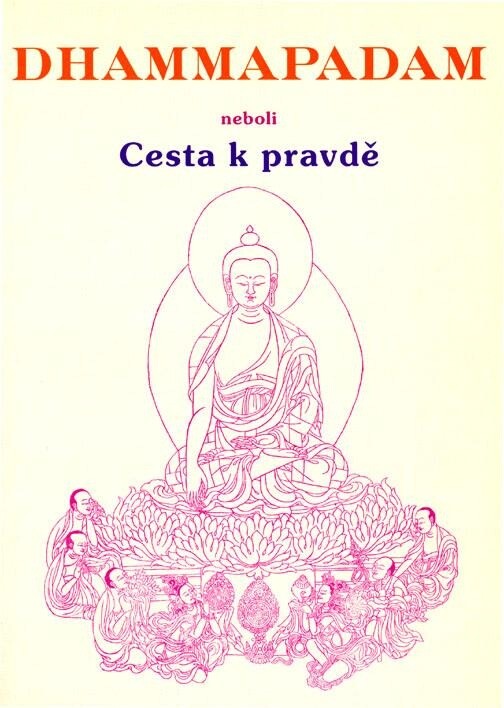 Dhammapadam, neboli, Cesta k pravdě