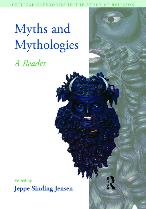 Myths and Mythologies: A Reader (Critical Categories in the Study of Religion)