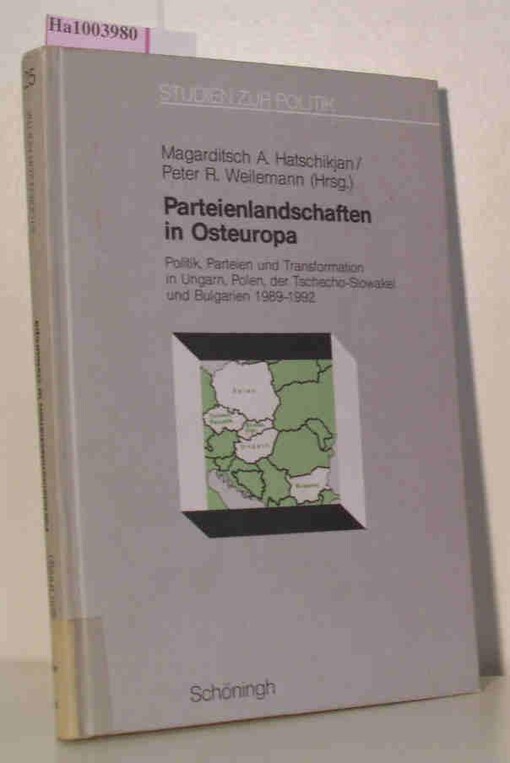 Parteienlandschaften in Osteuropa: Politik, Parteien und Transformation in Ungarn, Polen, der Tschecho-Slowakei und Bulgarien, 1989-1992 (Studien zur Politik) (German Edition)