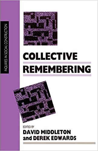Collective Remembering (Inquiries in Social Construction series)