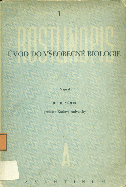 Rostlinopis.Svazek I.,Úvod do všeobecné biologie