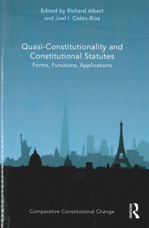 Quasi-constitutionality and constitutional statutes : forms, functions, applications