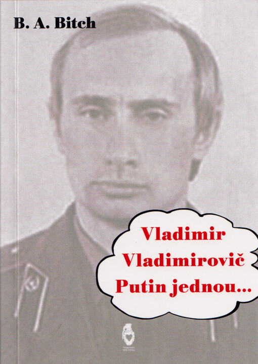 Vladimir Vladimirovič Putin jednou...