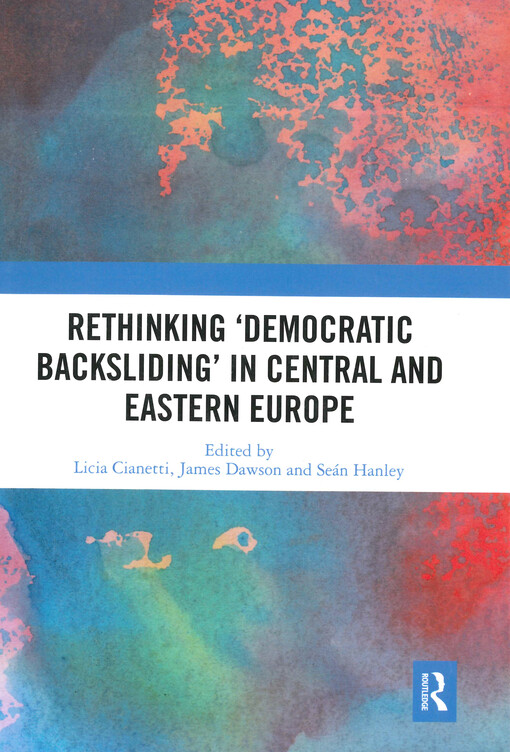 Rethinking 'democratic backsliding' in Central and Eastern Europe