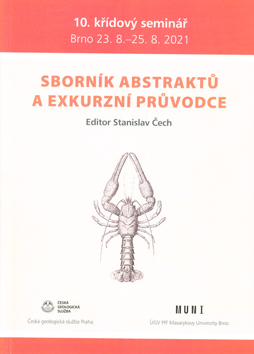 Sborník abstraktů a exkurzní průvodce : 10. křídový seminář : Brno 23.8.-25.8.2021