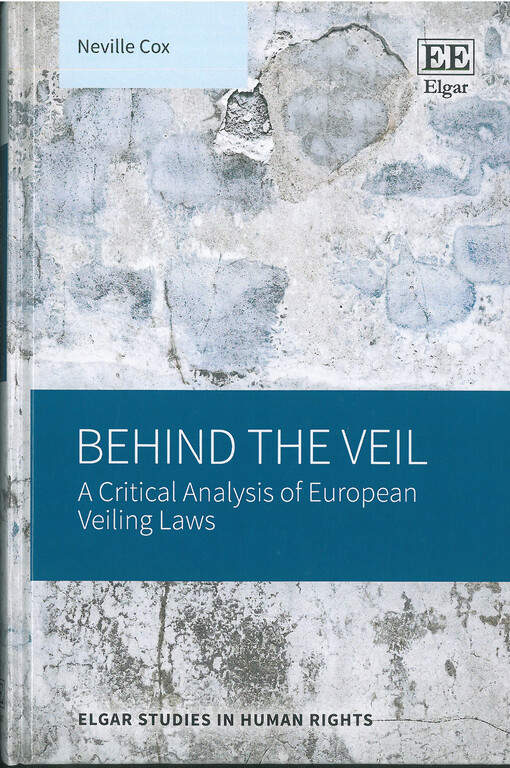 Behind the veil : a critical analysis of European veiling laws
