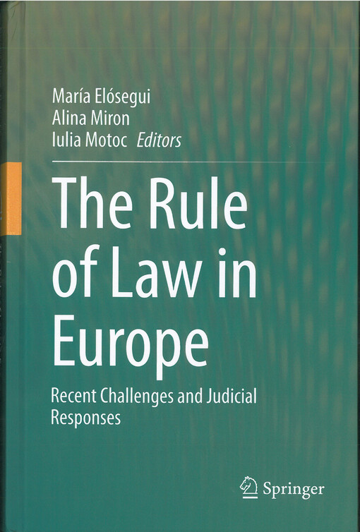 The rule of law in Europe : recent challenges and judicial responses