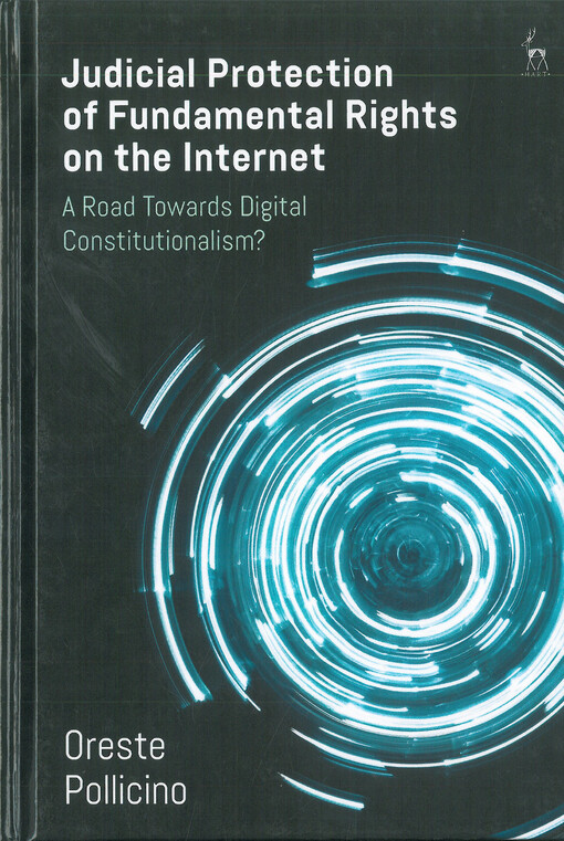 Judicial protection of fundamental rights on the internet : A road towards Digital Constitutionalism?