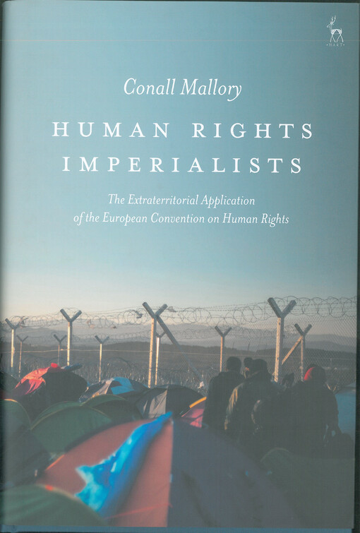 Human rights imperialists : The extraterritorial application of the European convention on human rights