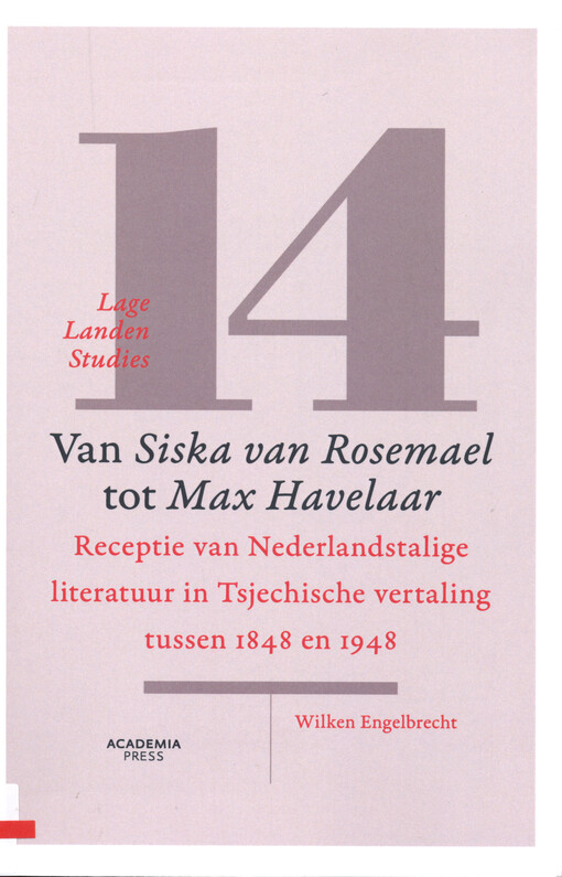 Van Siska van Rosemael tot Max Havelaar : receptie van Nederlandstalige literatuur in Tsjechische vertaling tussen 1848 en 1948