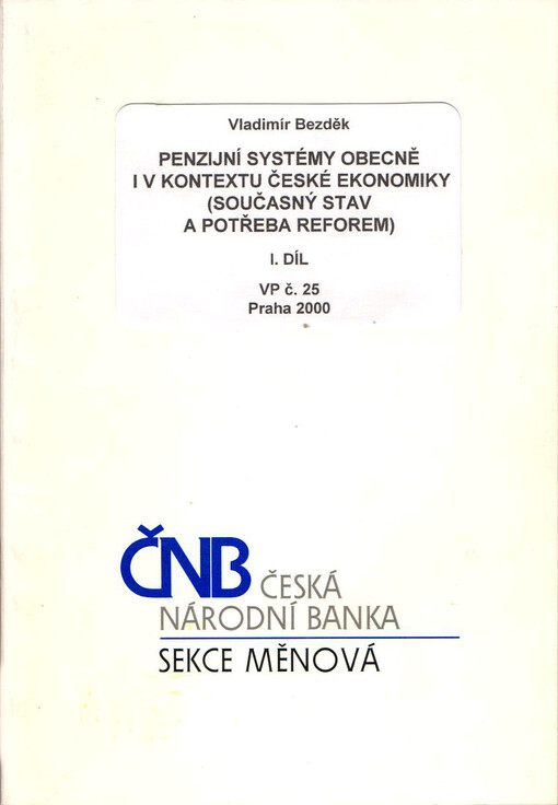 Penzijní systémy obecně i v kontextu české ekonomiky : (současný stav a potřeba reforem)