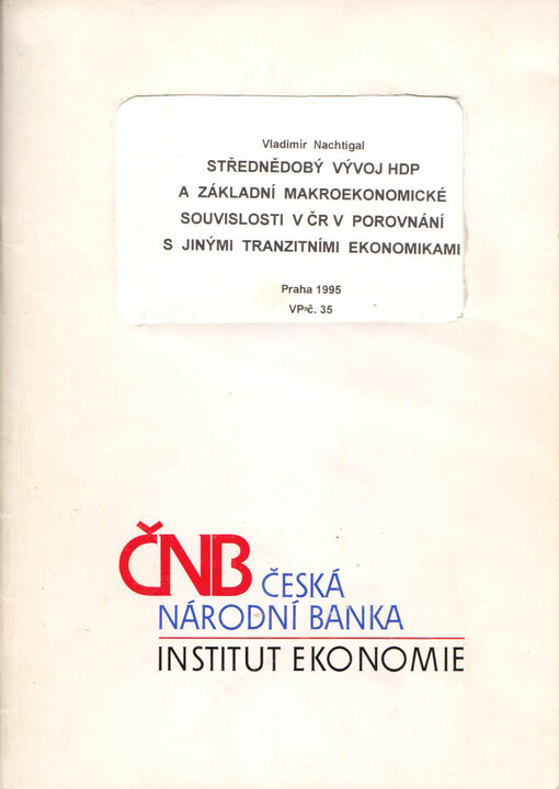 Střednědobý vývoj HDP a základní makroekonomické souvislosti v ČR v porovnání s jinými tranzitními ekonomikami