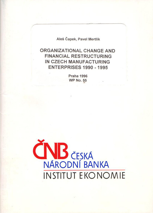 Organizational change and financial restructuring in Czech manufacturing enterprises 1990-1995 /