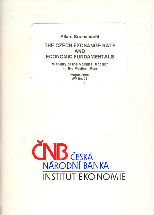 The Czech exchange rate and economic fundamentals :viability of the nominal anchor in the medium run /