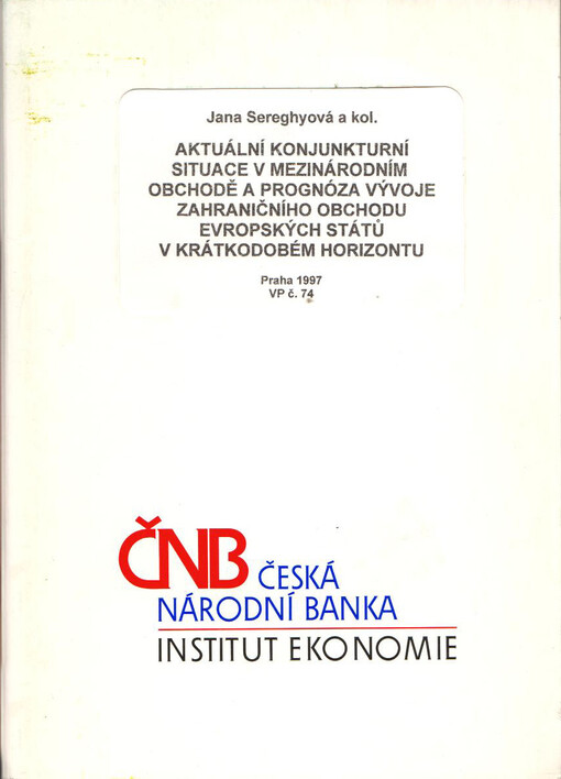 Aktuální konjunkturní situace v mezinárodním obchodě a prognóza vývoje zahraničního obchodu evropských států v krátkodobém horizontu /