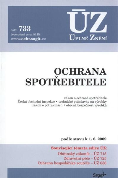 Ochrana spotřebitele : zákon o ochraně spotřebitele, potraviny a tabákové výrobky, ČOI, obecná bezpečnost výrobků, technické požadavky na výrobky, posuzování shody, některé služby informační společnosti ; Spotřebitelský úvěr : redakční uzávěrka ...