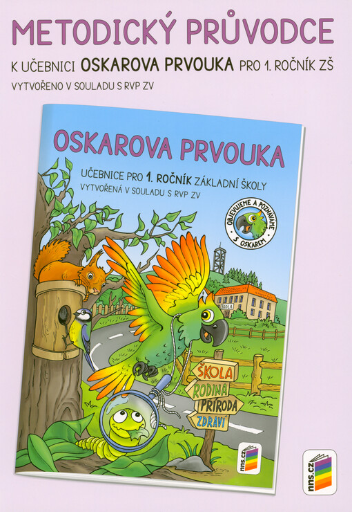 Oskarova prvouka : pro 1. ročník základní školy : objevujeme a poznáváme s Oskarem