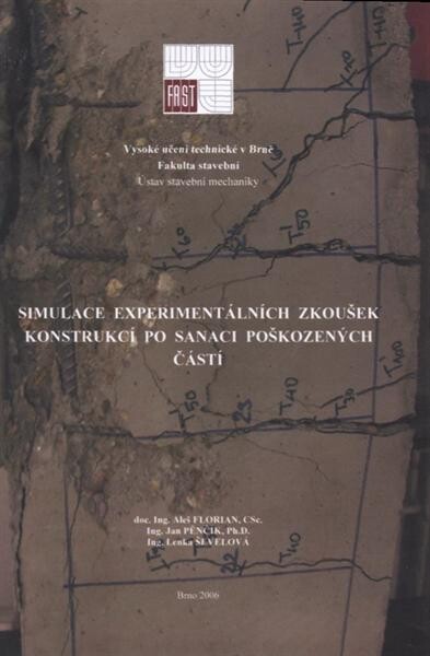Simulace experimentálních zkoušek konstrukcí po sanaci poškozených částí