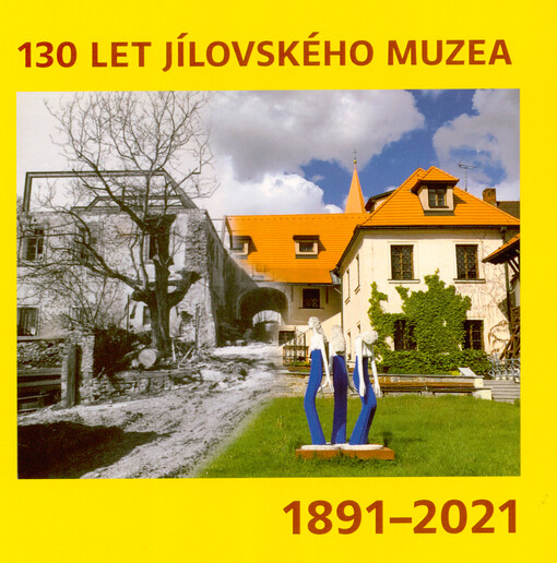130 let jílovského muzea 1891-2021