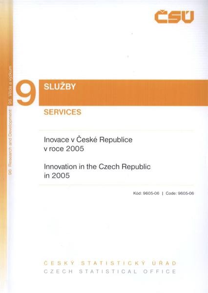 Inovace v České republice v roce 2005 = Innovation in the Czech Republic in 2005