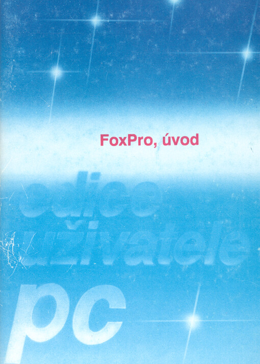 FoxPro, popis jazyka. 1. díl, Úvod