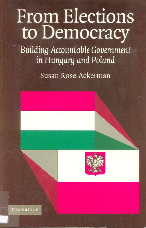From election to democracy : building accountable governemnt in Hungary and Poland