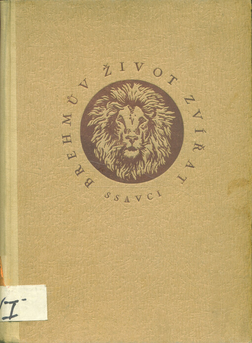 Brehmův ilustrovaný život zvířat. Díl I, Ssavci
