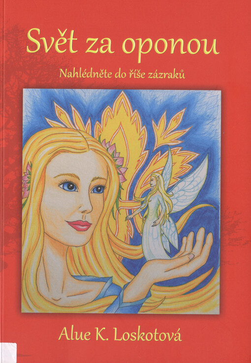 Svět za oponou : nahlédněte do říše zázraků