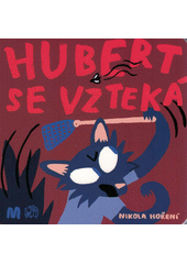 Hubert se vzteká  (odkaz v elektronickém katalogu)
